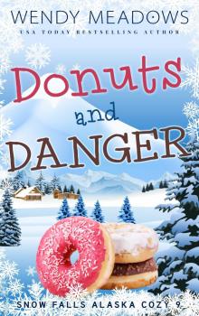 Donuts and Danger Donuts and Danger