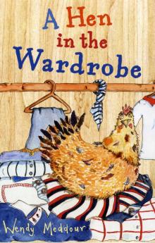 A Hen in the Wardrobe A Hen in the Wardrobe