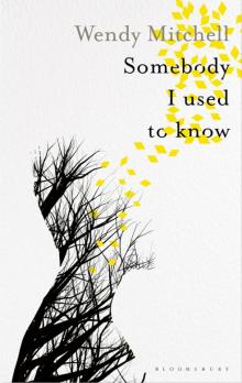 Somebody I Used to Know Somebody I Used to Know