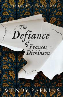 The Defiance of Frances Dickinson