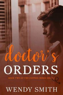 Doctor's Orders (Copper Creek Book 2)