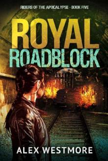 Riders of the Apocalypse (Book 5): Royal Roadblock