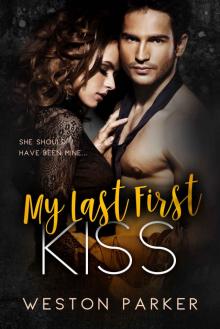 My Last First Kiss: A Single Father Secret Baby Novel My Last First Kiss: A Single Father Secret Baby Novel
