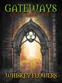 Gateways: COE THE ALMIGHTY Gateways: COE THE ALMIGHTY
