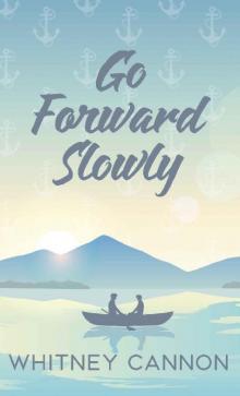 Go Forward Slowly Go Forward Slowly