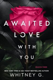 Awaited Love with You (Wasted Love Book 3) Awaited Love with You (Wasted Love Book 3)