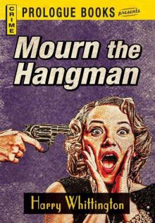 Mourn the Hangman Mourn the Hangman