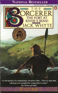 Camulod Chronicles Book 5 - The Sorcer part 1: The Fort at River's Bend