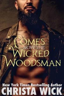 Comes Now the Wicked Woodsman (A Night Falls Alpha Wolf BBW Shapeshifter Romance) Comes Now the Wicked Woodsman (A Night Falls Alpha Wolf BBW Shapeshifter Romance)