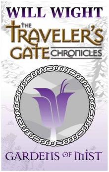 Gardens of Mist (The Traveler's Gate Chronicles: Collection #2)