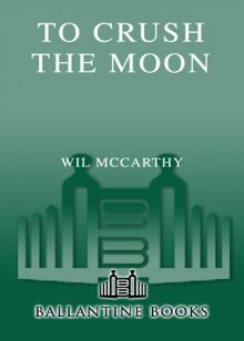 To Crush the Moon