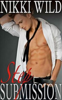 Step Submission (Billionaire Bareback Steamy Taboo Romance) Step Submission (Billionaire Bareback Steamy Taboo Romance)
