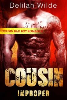 Cousin - Improper (A Bad Boy Romance) Cousin - Improper (A Bad Boy Romance)