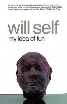 My Idea of Fun My Idea of Fun