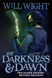 Of Darkness and Dawn (The Elder Empire: Shadow Book 2) Of Darkness and Dawn (The Elder Empire: Shadow Book 2)