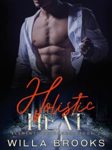 Holistic Heat (Elements of Danger Romance, Book 2)