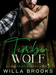 Timberwolf (Elements of Danger Romance, Book 3)