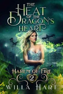 The Heat of the Dragon's Heart: A Reverse Harem Paranormal Fantasy Romance (Harem of Fire Book 2)