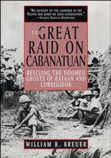 The Great Raid on Cabanatuan The Great Raid on Cabanatuan