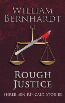 Rough Justice: Three Ben Kincaid Stories (The Ben Kincaid Anthology Series)