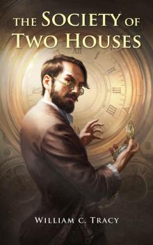 The Society of Two Houses (Dissolution Cycle) The Society of Two Houses (Dissolution Cycle)