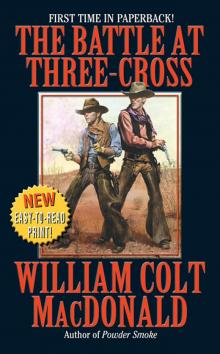 The Battle At Three-Cross The Battle At Three-Cross