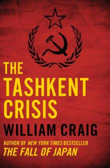 The Tashkent Crisis The Tashkent Crisis