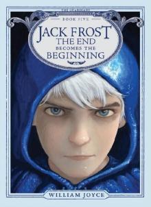 Jack Frost: The End Becomes the Beginning Jack Frost: The End Becomes the Beginning