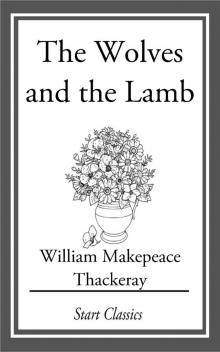 The Wolves and the Lamb The Wolves and the Lamb