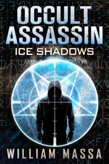 Occult Assassin: Ice Shadows (A Novella) Occult Assassin: Ice Shadows (A Novella)