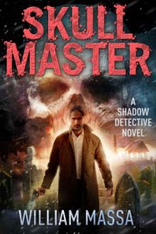 Skull Master (Shadow Detective Book 5) Skull Master (Shadow Detective Book 5)