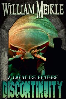 Discontinuity: A Creature Feature Discontinuity: A Creature Feature
