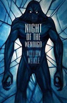 Night of the Wendigo Night of the Wendigo