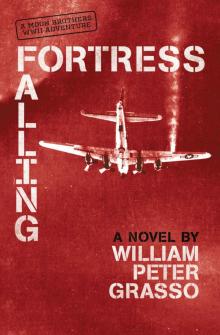 Fortress Falling (Moon Brothers WWII Adventure Series Book 2) Fortress Falling (Moon Brothers WWII Adventure Series Book 2)