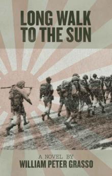Long Walk To The Sun (Jock Miles WW2 Adventure Series Book 1) Long Walk To The Sun (Jock Miles WW2 Adventure Series Book 1)