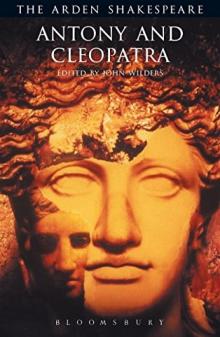 Antony and Cleopatra (Arden Shakespeare: Third Series) Antony and Cleopatra (Arden Shakespeare: Third Series)