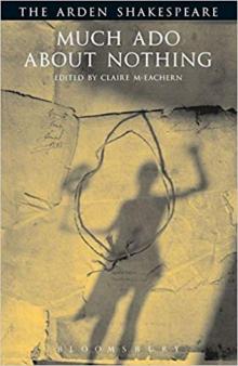 Much Ado About Nothing (Arden Shakespeare: Third Series) Much Ado About Nothing (Arden Shakespeare: Third Series)