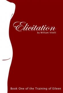 Elicitation (The Training of Eileen)