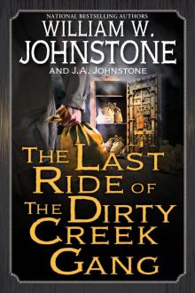 The Last Ride of the Dirty Creek Gang