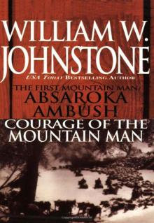 Absaroka Ambush (first Mt Man)/Courage Of The Mt Man Absaroka Ambush (first Mt Man)/Courage Of The Mt Man