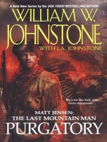 Matt Jensen: The Last Mountain Man Purgatory Matt Jensen: The Last Mountain Man Purgatory