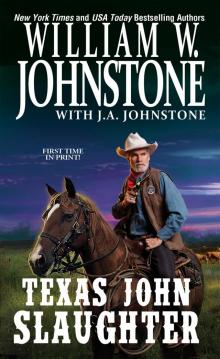 Texas John Slaughter Texas John Slaughter