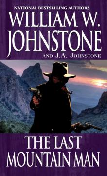 The Last Mountain Man The Last Mountain Man