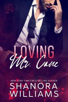 Loving Mr. Cane: Cane Series #3 Loving Mr. Cane: Cane Series #3