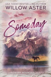 Someday: A Small Town Second-Chance Romance (Landmark Mountain Book 2)