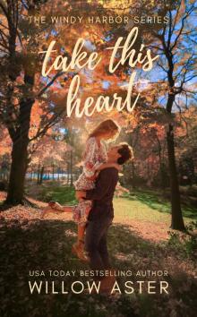 Take This Heart (Windy Harbor Series Book 1)