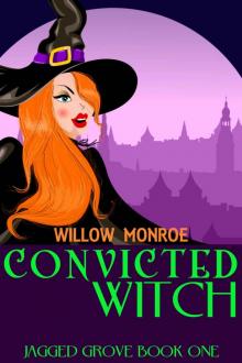 Convicted Witch: Jagged Grove Book 1 Convicted Witch: Jagged Grove Book 1