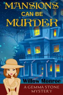 Mansions Can Be Murder: A Cozy Mystery (Gemma Stone Cozy Mystery Book 2)