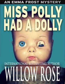 Miss Polly had a Dolly (Emma Frost #2) Miss Polly had a Dolly (Emma Frost #2)
