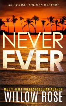 NEVER EVER (Eva Rae Thomas Mystery Book 3) NEVER EVER (Eva Rae Thomas Mystery Book 3)
